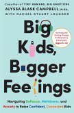 Big Kids, Bigger Feelings (eBook, ePUB)