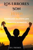 Los Errores Son Hitos : Alquimizando los errores para convertirlos en maestría (eBook, ePUB)