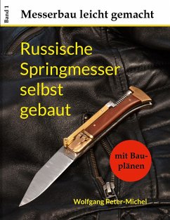 Russische Springmesser selbst gebaut (eBook, ePUB) Russische Springmesser selbst gebaut (eBook, ePUB)