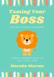 Taming Your Boss Without Losing Your... - Bild 1