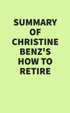 Summary of Christine Benz's How to Retire (eBook, ePUB) - IRB Media