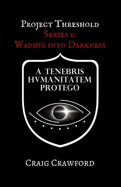 Project Threshold: Wading into Darkness: Series 1 (eBook, ePUB) - Crawford, Craig