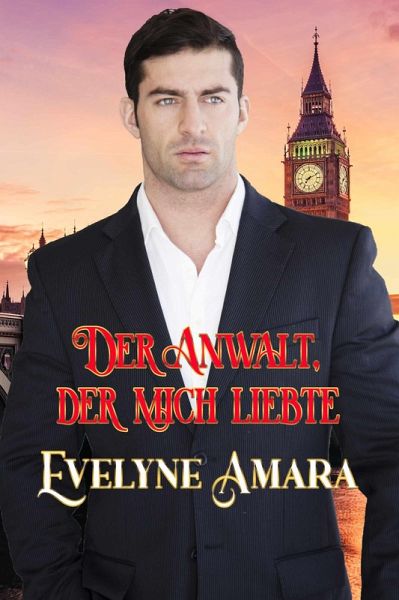 Der Anwalt, der mich liebte (eBook, ePUB)