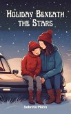 Holiday Beneath the Stars (eBook, ePUB)