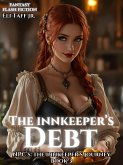 The Innkeeper's Debt (NPCs: The Innkeeper's Journey, #3) (eBook, ePUB) The Innkeeper's Debt (NPCs: The Innkeeper's Journey, #3) (eBook, ePUB)