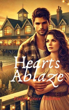 Hearts Ablaze (eBook, ePUB) - Andrews, Evelyn Grace