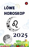 Löwe Horoskop 2025 (eBook, ePUB) Löwe Horoskop 2025 (eBook, ePUB)