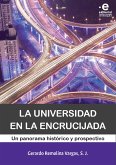 La universidad en la encrucijada (eBook, ePUB) La universidad en la encrucijada (eBook, ePUB)