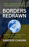 Borders Redrawn (Echoes of War: The Russia-Ukraine Conflict and Its Global Ripples, #3) (eBook, ePUB) Borders Redrawn (Echoes of War: The Russia-Ukraine Conflict and Its Global Ripples, #3) (eBook, ePUB)