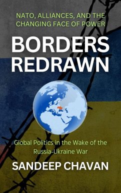 Borders Redrawn (Echoes of War: The Russia-Ukraine Conflict and Its Global Ripples, #3) (eBook, ePUB) - Chavan, Sandeep