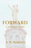 Forward, A Madison Story (eBook, ePUB)