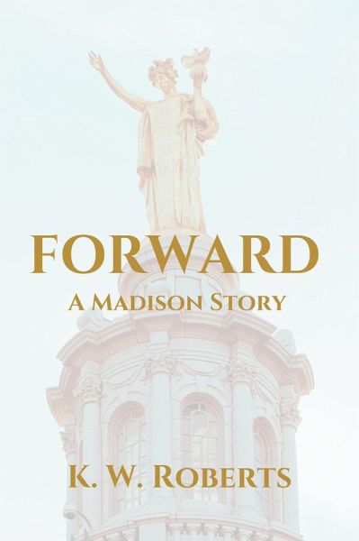 Forward, A Madison Story (eBook, ePUB)