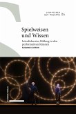 Spielweisen und Wissen (eBook, PDF) Spielweisen und Wissen (eBook, PDF)