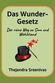 Das Wunder-Gesetz - Der reine Weg zu Sinn und Wohlstand (eBook, ePUB)