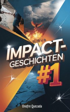 IMPACT-GESCHICHTEN # 1 (eBook, ePUB) - Quezada, Onofre