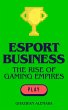 eSport Business: The Rise of Gaming... - Bild 1