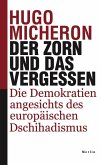 Der Zorn und das Vergessen Der Zorn und das Vergessen