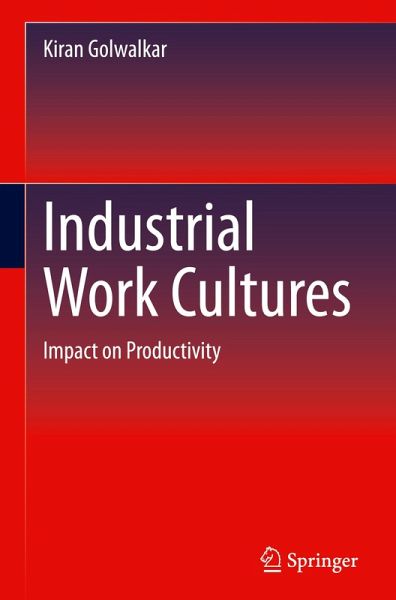 Industrial Work Cultures Industrial Work Cultures
