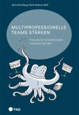 Multiprofessionelle Teams stärken Multiprofessionelle Teams stärken
