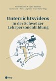 Unterrichtsvideos in der Schweizer Lehrpersonenbildung Unterrichtsvideos in der Schweizer Lehrpersonenbildung