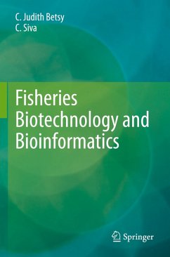 Fisheries Biotechnology and Bioinformatics - Judith Betsy, C.;Siva, C.