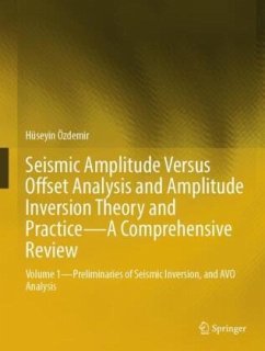 Cover Seismic Amplitude Versus Offset Analysis and Amplitude Inversion Theory and Practice-A Comprehensive Review