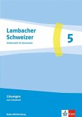 Lambacher Schweizer Mathematik 5. Ausgabe Baden-Württemberg G9 Lambacher Schweizer Mathematik 5. Ausgabe Baden-Württemberg G9