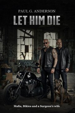 Let Him Die (eBook, ePUB) - Anderson, Paul G. Let Him Die (eBook, ePUB) - Anderson, Paul G.