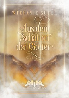 Aus dem Schatten der Götter - Suter, Stefanie