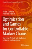 Optimization and Games for Controllable Markov Chains Optimization and Games for Controllable Markov Chains