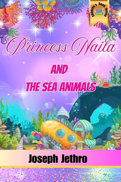 Princess Naila And The Sea Animals (Little Princesses, #2) (eBook, ePUB) Princess Naila And The Sea Animals (Little Princesses, #2) (eBook, ePUB)