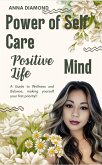 The Power of Self Care: A Guide to Wellness and Balance. Making Yourself Your First Priority (eBook, ePUB) The Power of Self Care: A Guide to Wellness and Balance. Making Yourself Your First Priority (eBook, ePUB)