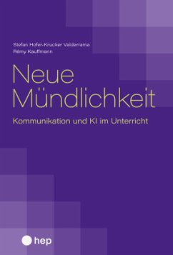 Neue Mündlichkeit - Hofer-Krucker Valderrama, Stefan;Kauffmann, Rémy