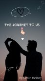 The Journey To Us (eBook, ePUB) The Journey To Us (eBook, ePUB)