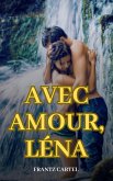 Avec amour, Léna (eBook, ePUB) Avec amour, Léna (eBook, ePUB)