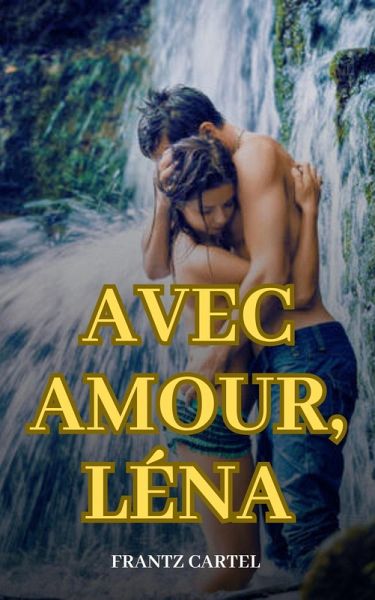 Avec amour, Léna (eBook, ePUB) Avec amour, Léna (eBook, ePUB)