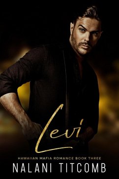 Levi (A Hawaiian Mafia Romance, #3) (eBook, ePUB) - Titcomb, Nalani