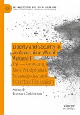 Liberty and Security in an Anarchical World Volume II (eBook, PDF)