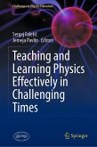 Teaching and Learning Physics Effectively in Challenging Times (eBook, PDF) Teaching and Learning Physics Effectively in Challenging Times (eBook, PDF)