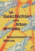 Die Geschichten vom Alten Antonio (eBook, ePUB) Die Geschichten vom Alten Antonio (eBook, ePUB)