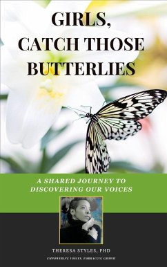 Cover Girls, Catch Those Butterflies: A Shared Journey to Discovering Our Voices (eBook, ePUB)