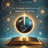 Vincent Froom: A Theological Journey Through Innovation, Inclusion, and Faith (eBook, ePUB)