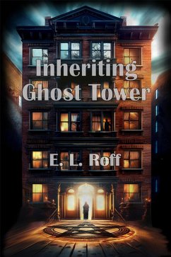 Inheriting Ghost Tower (eBook, ePUB) - Roff, E. L.