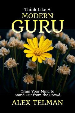 Cover Think Like A Modern Guru (eBook, ePUB)