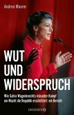 Wut und Widerspruch (eBook, ePUB) Wut und Widerspruch (eBook, ePUB)