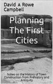 Planning the First Cities (eBook, ePUB) Planning the First Cities (eBook, ePUB)