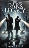 The Dark Legacy (eBook, ePUB)