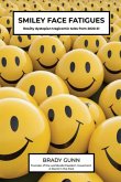 Smiley Face Fatigues: Reality dystopian tragicomic tales from 2020-21 (eBook, ePUB) Smiley Face Fatigues: Reality dystopian tragicomic tales from 2020-21 (eBook, ePUB)