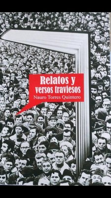 Relatos y versos traviesos (eBook, ePUB) - Torres, Nauro; Quintero, Nauro Torres Relatos y versos traviesos (eBook, ePUB) - Torres, Nauro; Quintero, Nauro Torres