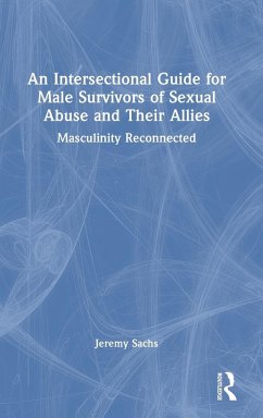 Cover An Intersectional Guide for Male Survivors of Sexual Abuse and Their Allies